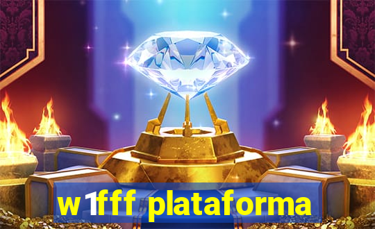 w1fff plataforma